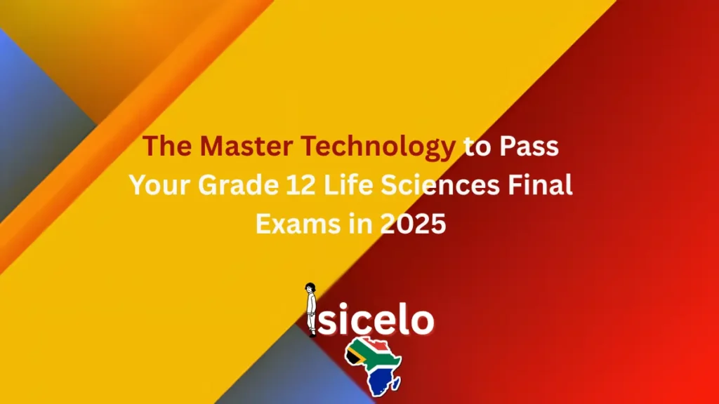 Grade 12 Life Sciences final exams in 2025